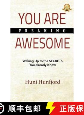 预订 You Are Freaking Awesome: Waking Up to the SECRETS You Already Know [9781949873627]