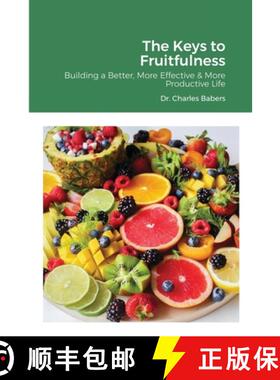 【3-4周达】The Keys to Fruitfulness: Building a Better, More Effective & More Productive Life [9781716555190]
