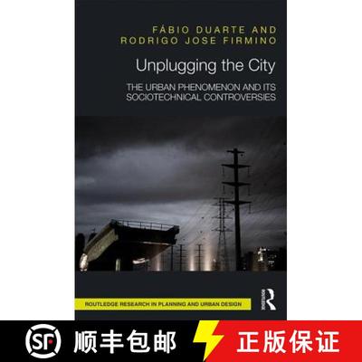 【3-4周达】Unplugging the City: The Urban Phenomenon and its Sociotechnical Controversies [9781138696822]