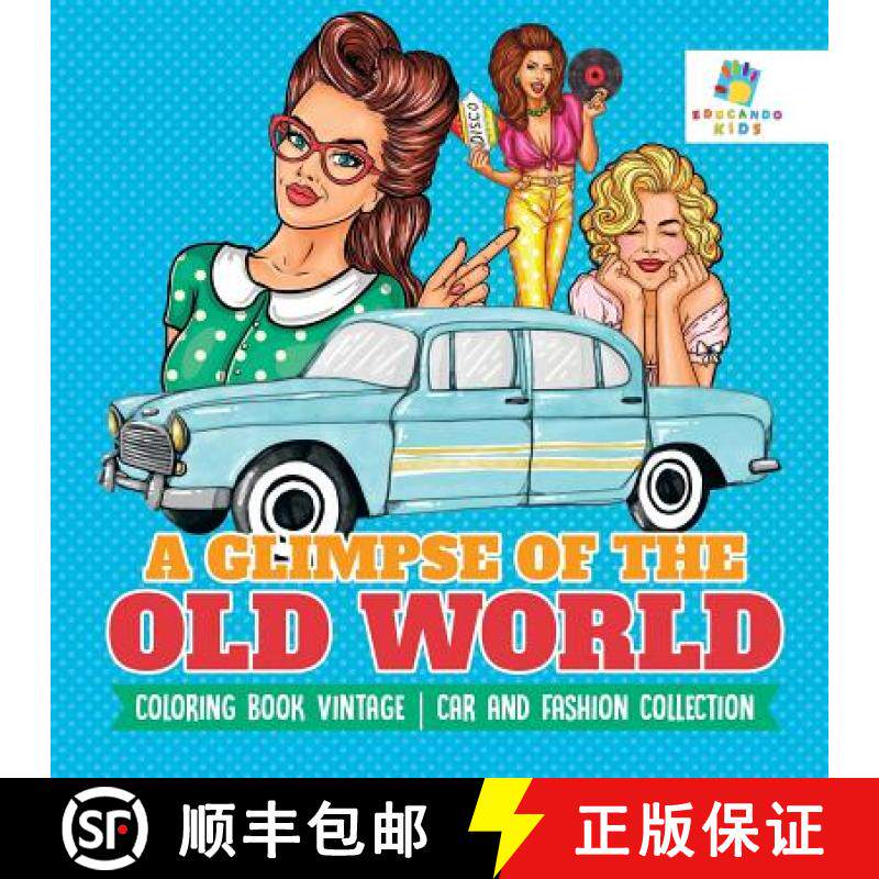【3-4周达】A Glimpse of the Old World | Coloring Book Vintage | Car and Fashion Collection [9781645211952]