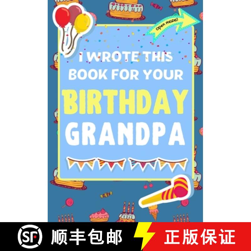 【3-4周达】I Wrote This Book For Your Birthday Grandpa: The Perfect Birthday Gift For Kids to Create ... [9781922568205]