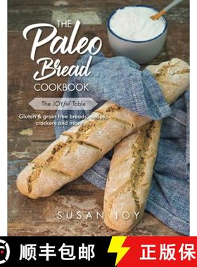 【3-4周达】The Paleo Bread Cookbook: Gluten & grain free breads, wraps, crackers and more ... [9780648714002]