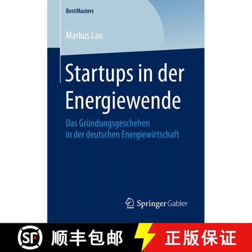 【3-4周达】Startups in der Energiewende : Das Gründungsgeschehen in der deutschen Energiewirtschaft ... [9783658205034]