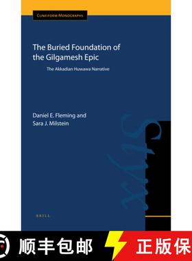 预订 The Buried Foundation of the Gilgamesh Epic: The Akkadian Huwawa Narrative [9789004178489]