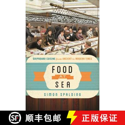 【3-4周达】Food at Sea : Shipboard Cuisine from Ancient to Modern Times [9781442272378]
