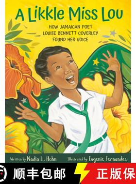 预订 A Likkle Miss Lou: How Jamaican Poet Louise Bennett Coverley Found Her Voice [9781771473507]