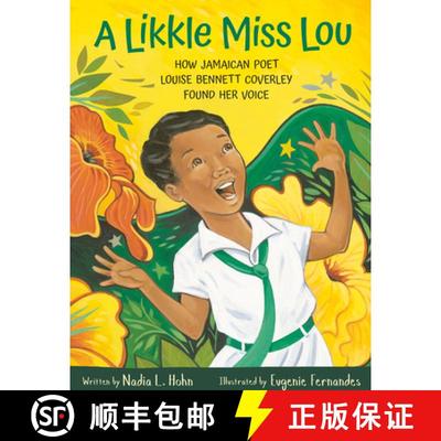 【3-4周达】A Likkle Miss Lou: How Jamaican Poet Louise Bennett Coverley Found Her Voice [9781771473507]