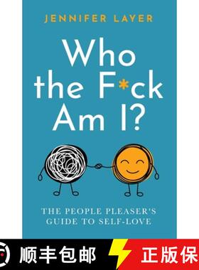 【3-4周达】Who the F*ck Am I?: The People Pleaser's Guide to Self-Love [9780578954585]
