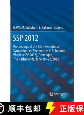 【3-4周达】SSP 2012 : Proceedings of the 5th International Symposium on Symmetries in Subatomic Physi... [9789400764842]