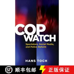 【3-4周达】Cop Watch: Spectators, Social Media, and Police Reform [9781433811197]