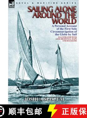 【3-4周达】Sailing Alone Around the World: a Personal Account of the First Solo Circumnavigation of t... [9780857064233]