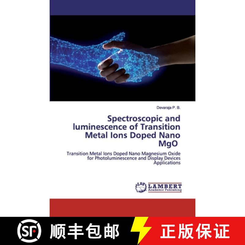 预订 Spectroscopic and luminescence of Transition Metal Ions Doped Nano MgO [9786200433930]