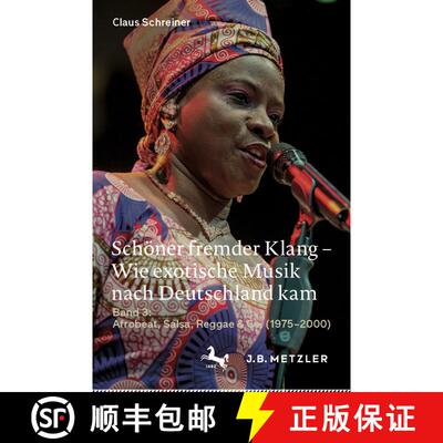 【3-4周达】Schöner fremder Klang – Wie exotische Musik nach Deutschland kam: Band 3: Afrobeat, Sals... [9783476056986]