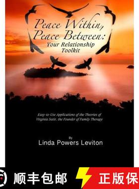 预订 Peace Within, Peace Between: Your Relationship Toolkit [9780991123681]