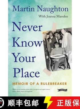 预订 Never Know Your Place: Memoir of a Rulebreaker [9781788494526]