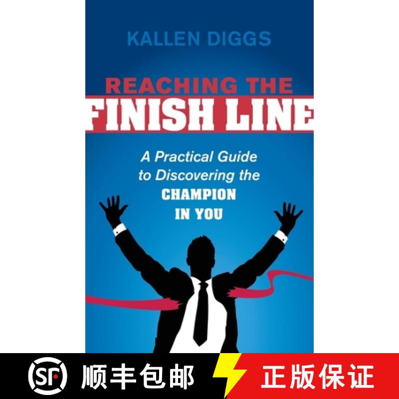 【2-3周达】Reaching the Finish Line : A Practical Guide to Discovering the Champion in You [9781630473808]