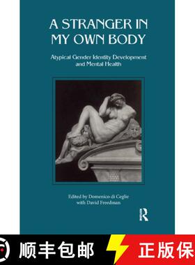 【3-4周达】A Stranger in My Own Body: Atypical Gender Identity Development and Mental Health [9780367327132]