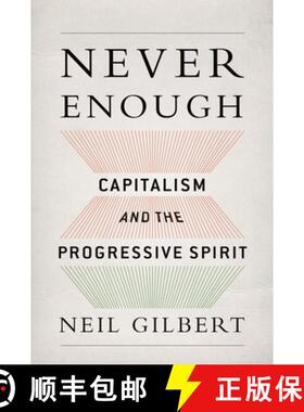 【3-4周达】Never Enough: Capitalism and the Progressive Spirit [9780199361335]