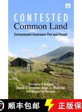 【3-4周达】Contested Common Land: Environmental Governance Past and Present [9781849710947]