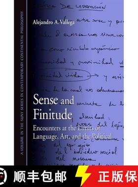 【3-4周达】Sense and Finitude: Encounters at the Limits of Language, Art, and the Political [9781438425108]