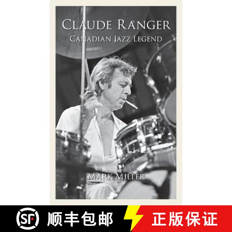 【2-3周达】Claude Ranger: Canadian Jazz Legend [9781773025599]