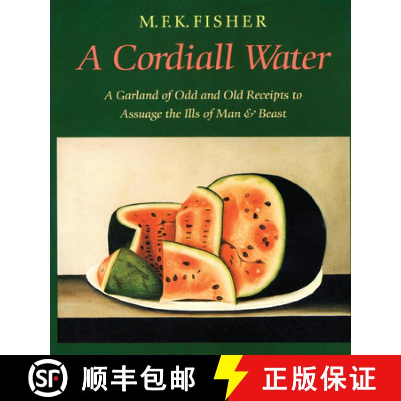 【3-4周达】A Cordiall Water: A Garland of Odd and Old Receipts to Assuage the Ills of Man and Beast [9781593760298]