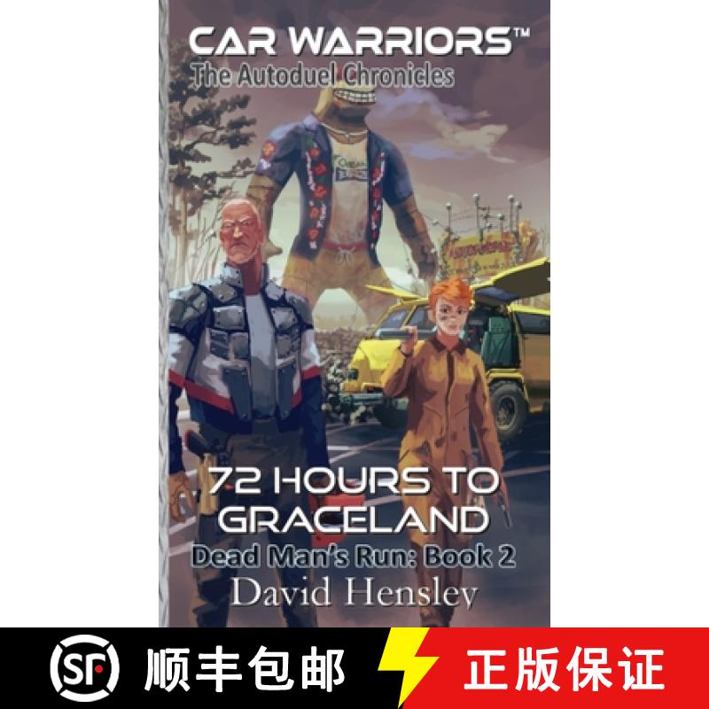预订 72 Hours to Graceland: Dead Man's Run: Book 2 [9781951768959]