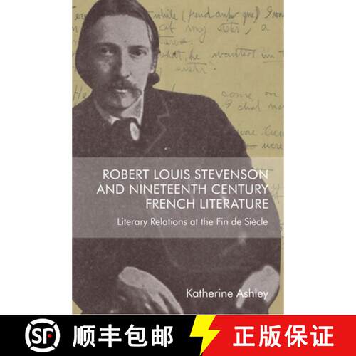 【3-4周达】Robert Louis Stevenson and Nineteenth-Century French Literature: Literary Relations at the... [9781474493246]