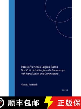预订 Paulus Venetus Logica Parva: First Critical Edition from the Manuscripts with Introduction and C... [9789004123656]