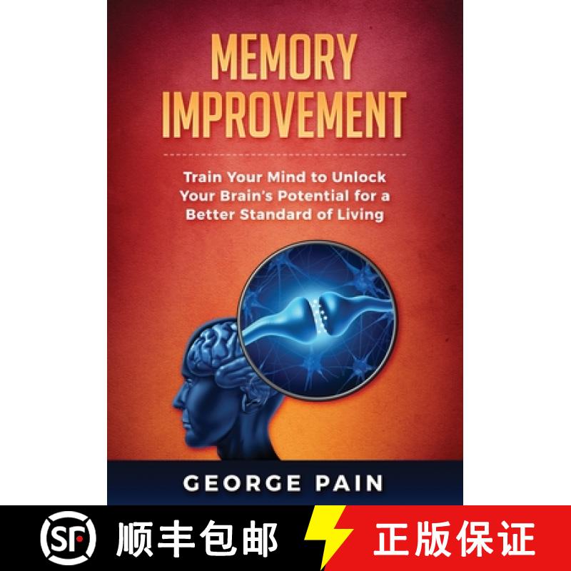 【3-4周达】Memory Improvement: Train Your Mind to Unlock Your Brain's Potential for a Better Standard... [9781922300669]
