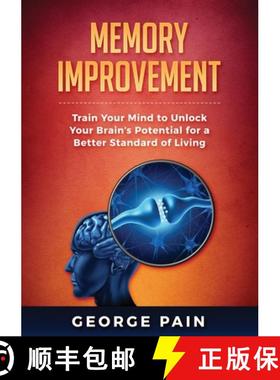 【3-4周达】Memory Improvement: Train Your Mind to Unlock Your Brain's Potential for a Better Standard... [9781922300669]