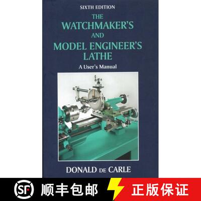 【3-4周达】精装 The Watchmaker's and Model Engineer's Lathe: A User's Manual [9780709090038]