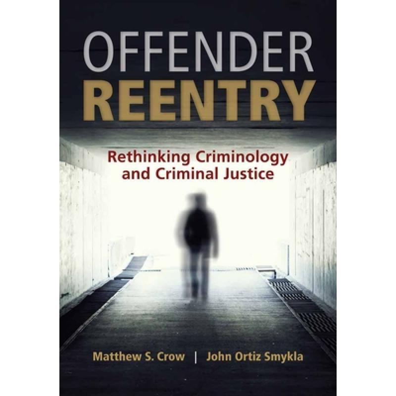 【4周达】Offender Reentry: Rethinking Criminology and Criminal Justice [9781449686024]高性价比高么？