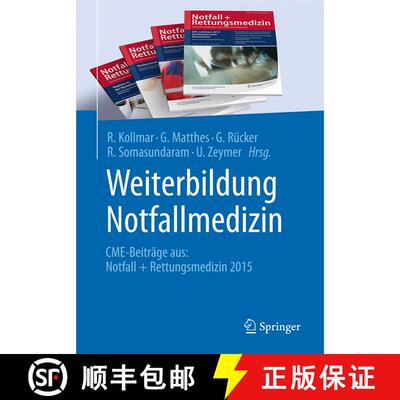 【3-4周达】Weiterbildung Notfallmedizin: CME-Beiträge aus: Notfall + Rettungsmedizin 2015 (1. Aufl. ... [9783662495537]