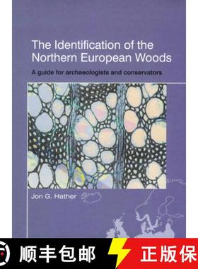【3-4周达】The Identification of the Northern European Woods: A Guide for Archaeologists and Conserva... [9781873132470]