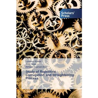 【4周达】Study of Repetitive Corrugation and Straightening Process [9786202309493]