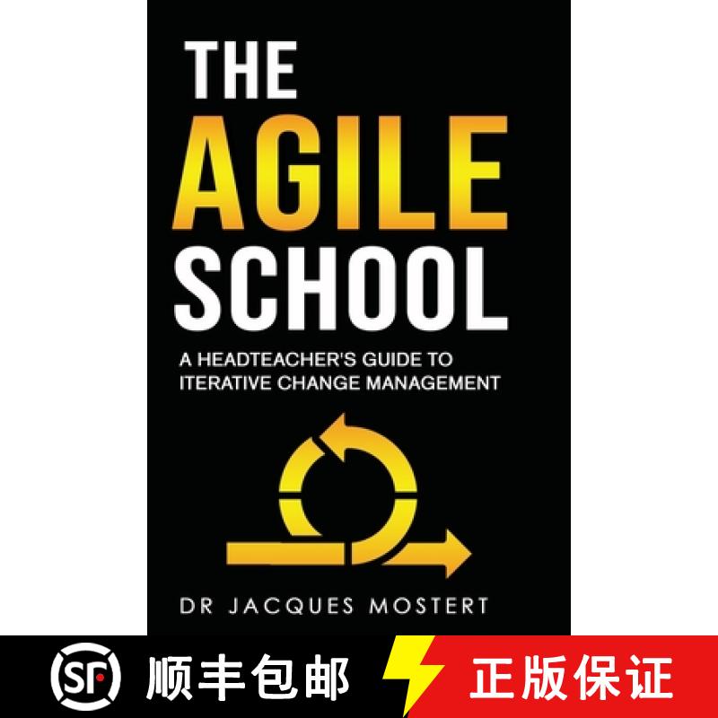 【3-4周达】The Agile School: A Headteacher's Guide  to Iterative Change  Management [9781836541288]