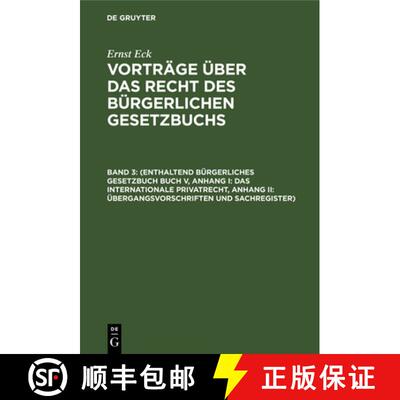 【3-4周达】精装 (Enthaltend Burgerliches Gesetzbuch Buch V, Anhang I: Das Internationale Privatrecht,... [9783112376355]