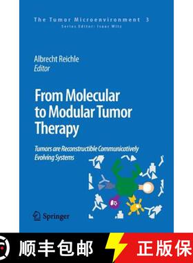 【3-4周达】From Molecular to Modular Tumor Therapy: : Tumors are Reconstructible Communicatively Evol... [9789400733237]