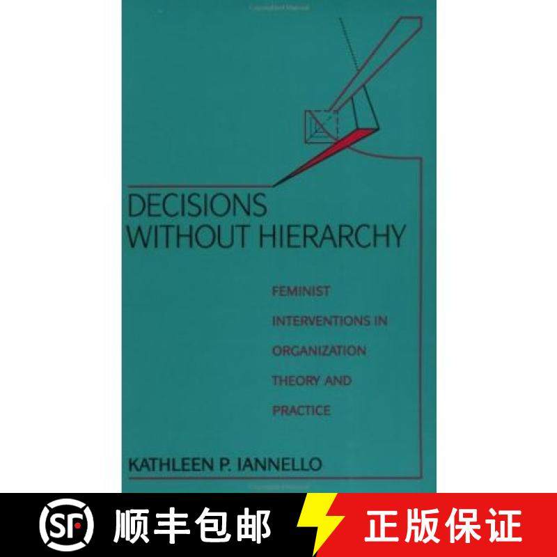 【3-4周达】Decisions Without Hierarchy: Feminist Interventions in Organization Theory and Practice [9780415904292]
