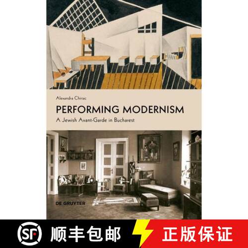 【3-4周达】Performing Modernism – A Jewish Avant–Garde in Bucharest [9783110765588]