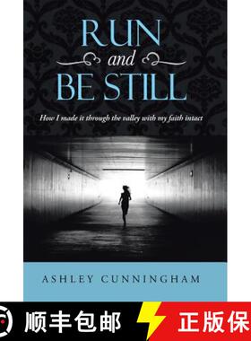 【3-4周达】Run and Be Still: How I Made It Through the Valley with My Faith Intact [9781490807188]