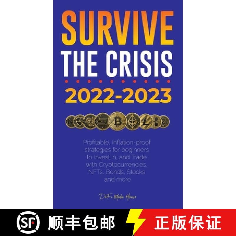 【3-4周达】Survive the crisis!: 2022-2023 Investing: Profitable, Inflation-proof strategies for begin... [9789493298224]