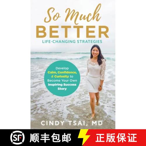 【3-4周达】So Much Better: Life-Changing Strategies to Develop Calm, Confidence & Curiosity to Become... [9798986075921]