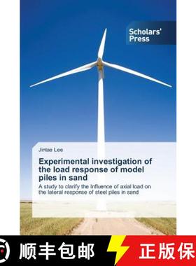 预订 Experimental investigation of the load response of model piles in sand [9783639514506]