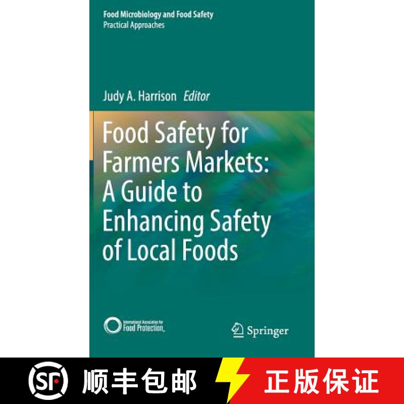 【3-4周达】Food Safety for Farmers Markets: A Guide to Enhancing Safety of Local Foods [9783319666877]
