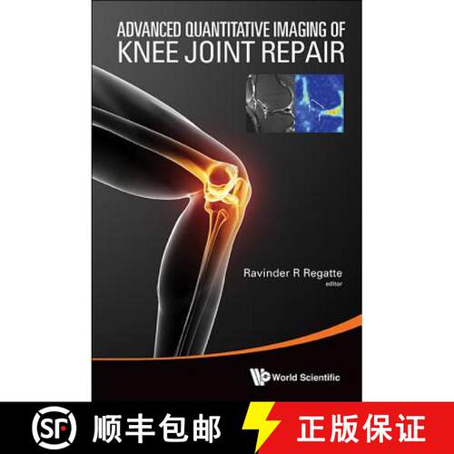 【3-4周达】精装 Advanced Quantitative Imaging of Knee Joint Repair [9789814579322]