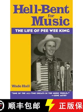 【3-4周达】Hell-Bent For Music: The Life of Pee Wee King [9780813119595]