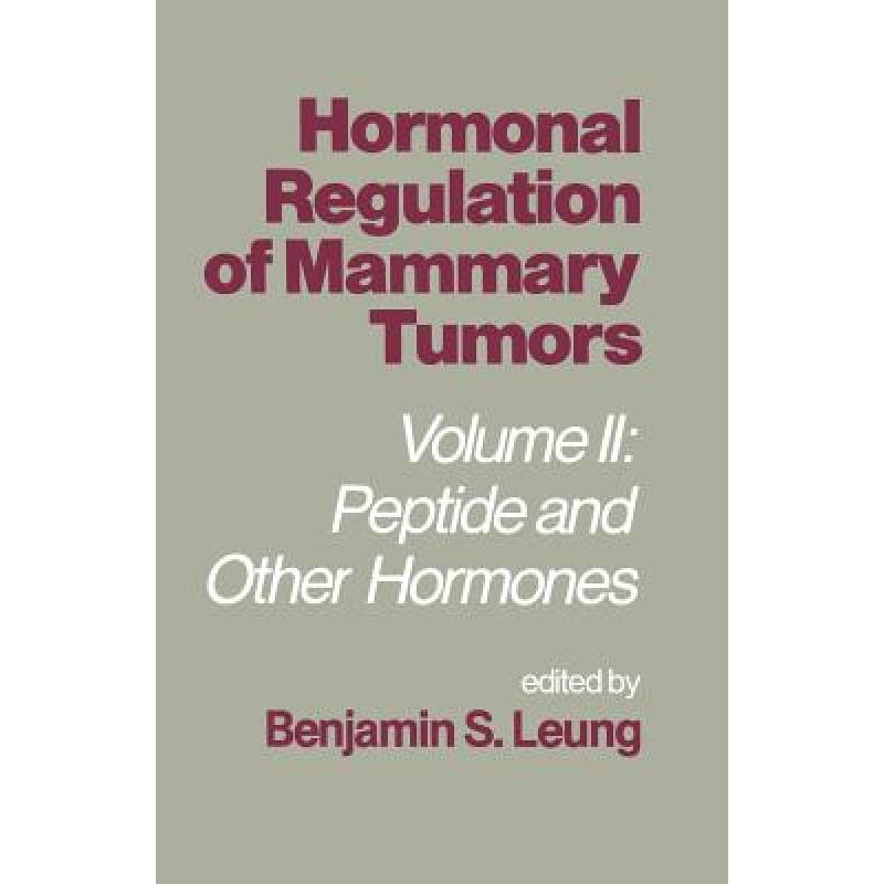 预订 hormonal regulation of mammary tumor. [9789401180474]