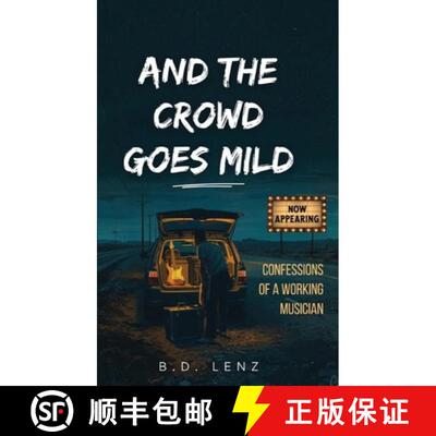 【3-4周达】精装 And the Crowd Goes Mild: Confessions of a Working Musician [9798994437926]